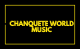 Chanquete world Music