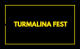 Turmalina Fest