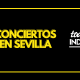 conciertos Sevilla