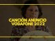 Canción anuncio Vodafone 2022